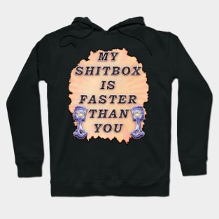 My Shitbox is Faster Than Your Hoodie